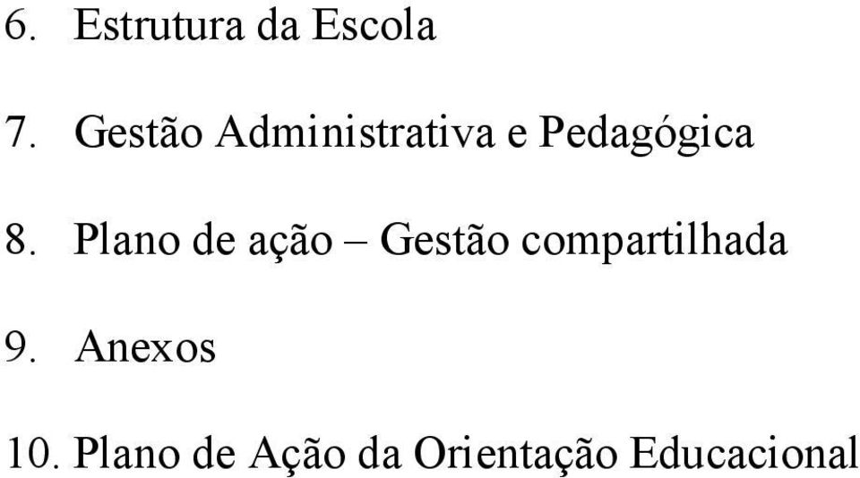 Plano de ação Gestão compartilhada 9.