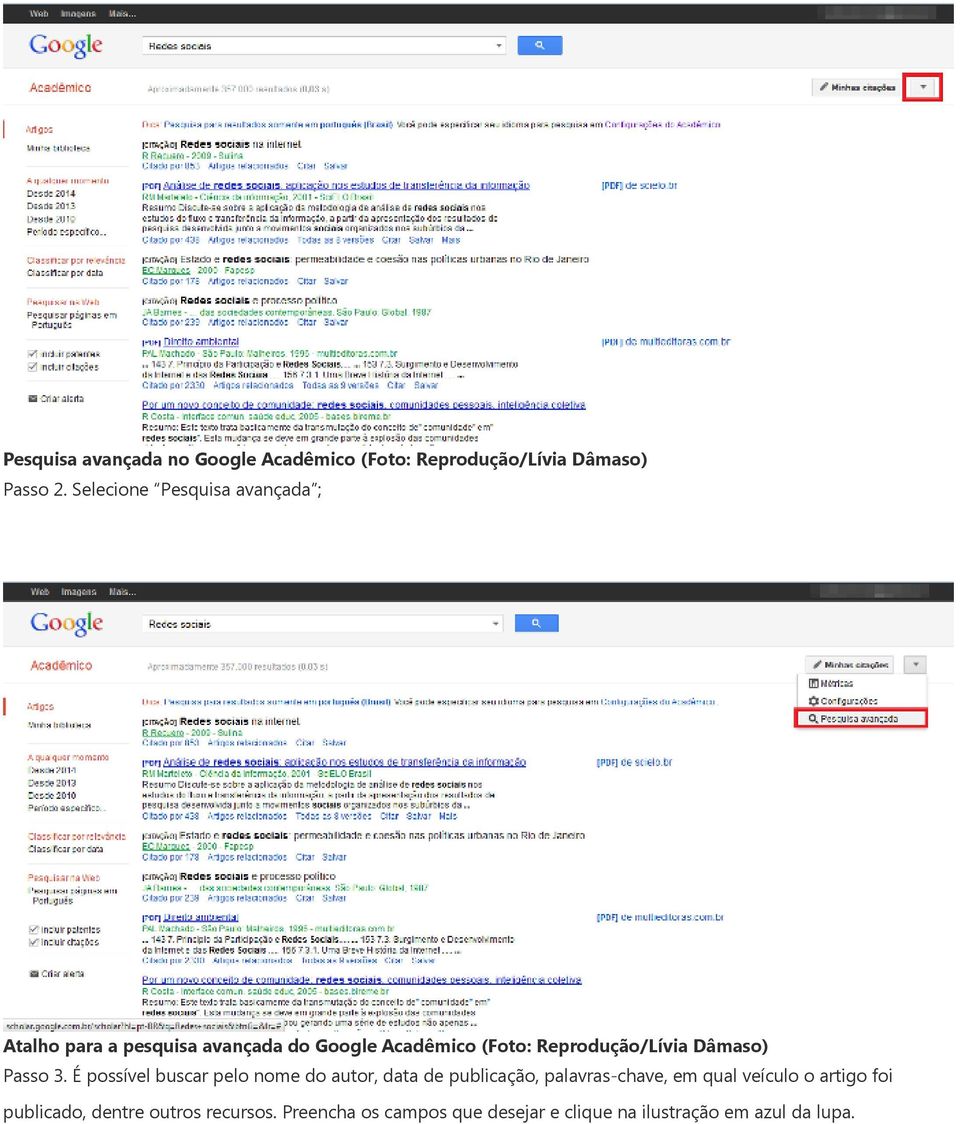 Reprodução/Lívia Dâmaso) Passo 3.