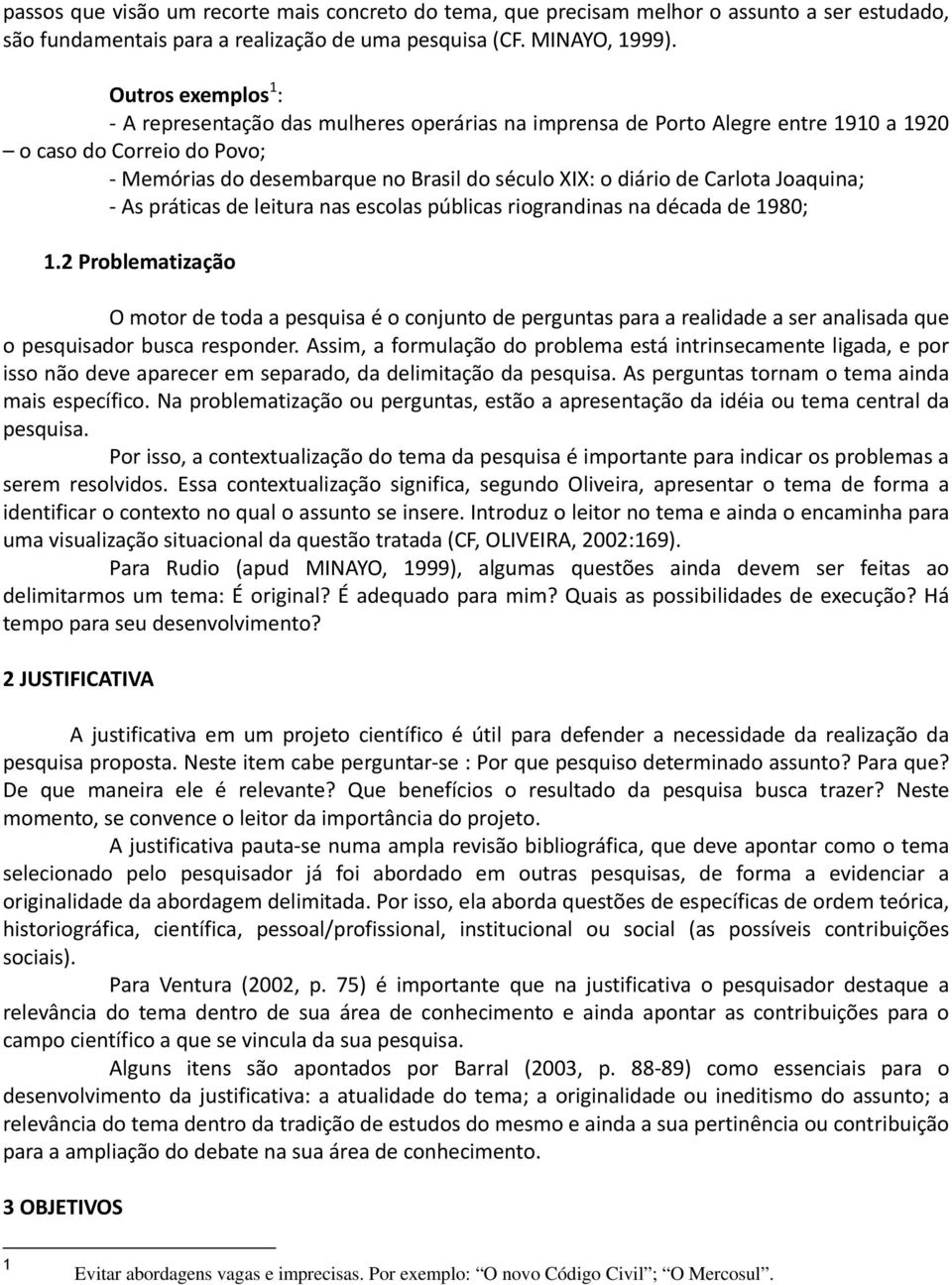 Carlota Joaquina; As práticas de leitura nas escolas públicas riograndinas na década de 1980; 1.