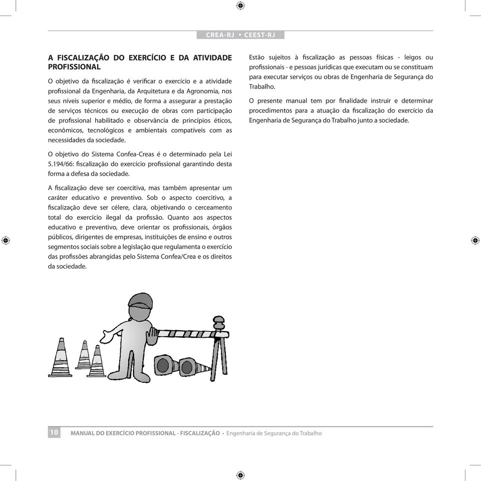 ambientais compatíveis com as necessidades da sociedade.