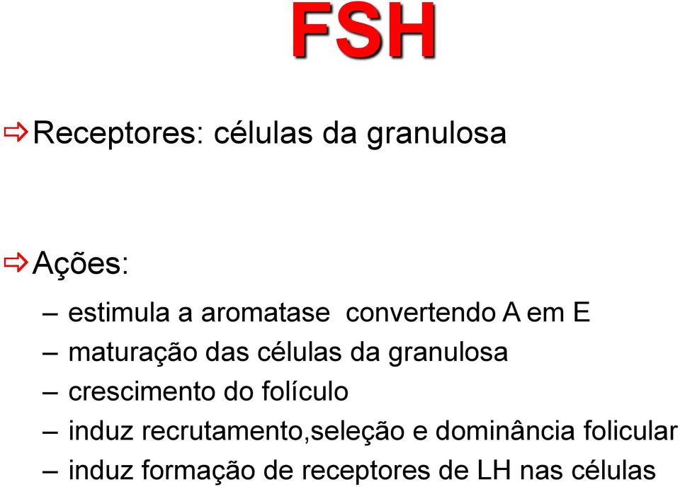 granulosa crescimento do folículo induz