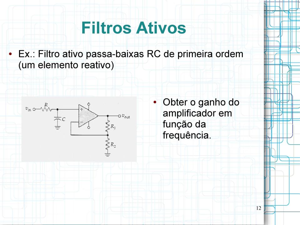 primeira ordem (um elemento reativo)