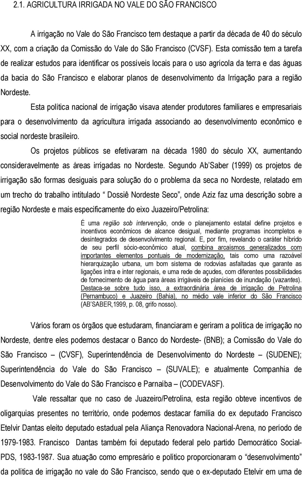 Irrigação para a região Nordeste.