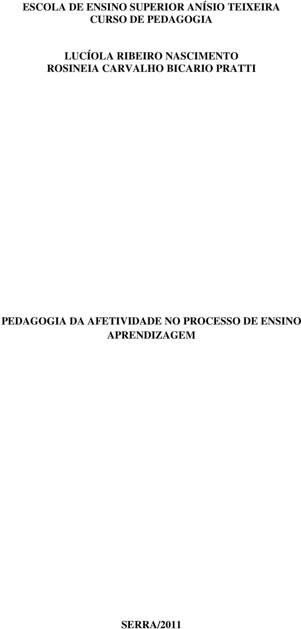 ROSINEIA CARVALHO BICARIO PRATTI PEDAGOGIA DA