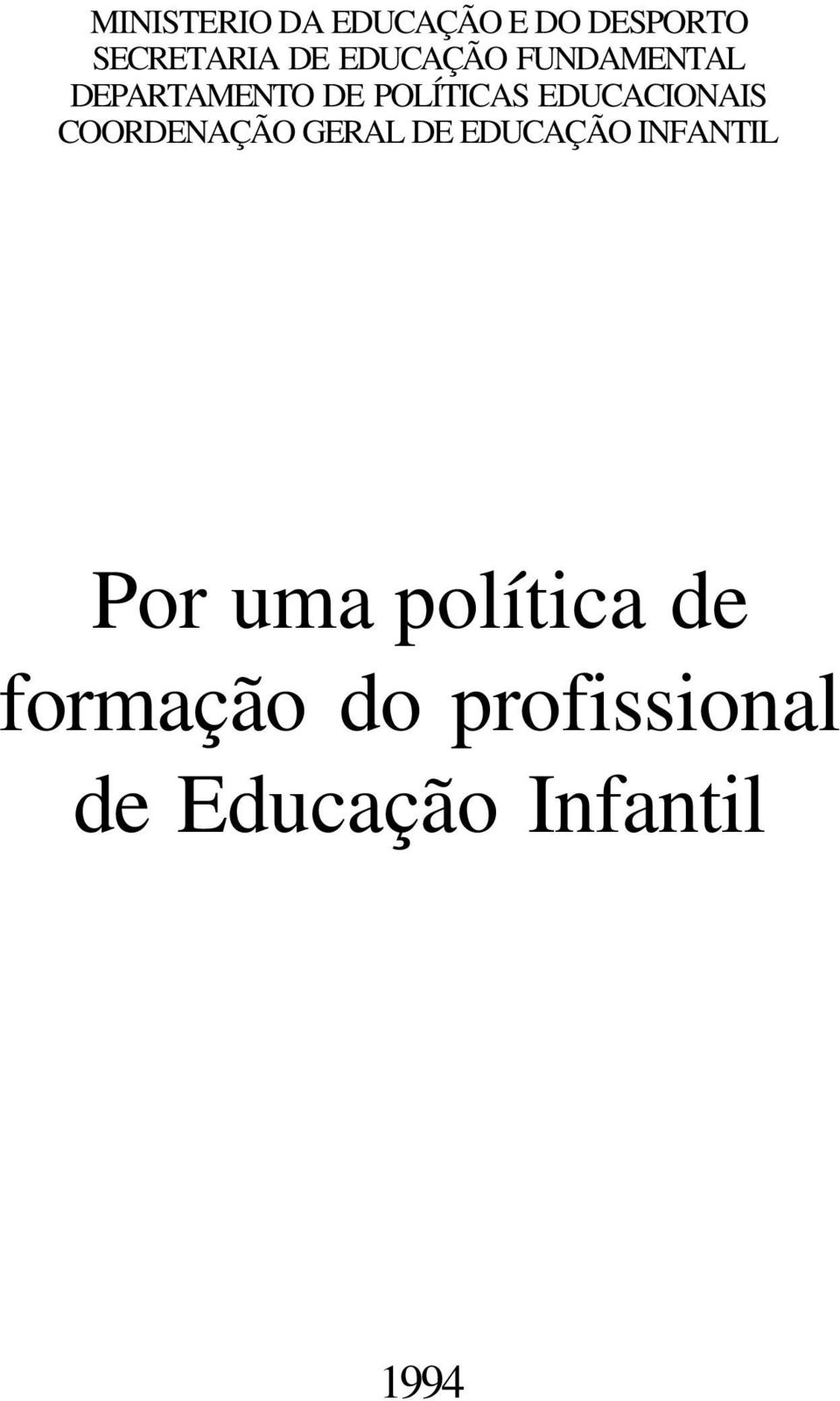 EDUCACIONAIS COORDENAÇÃO GERAL DE EDUCAÇÃO INFANTIL