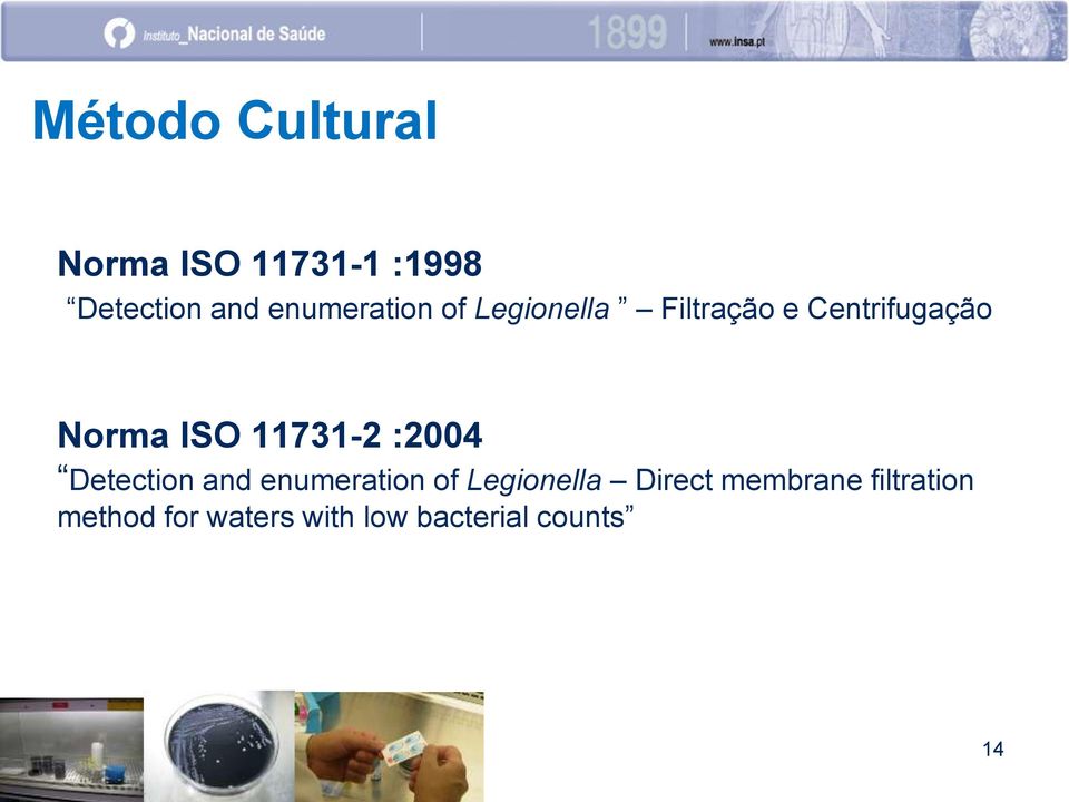 ISO 11731-2 :2004 Detection and enumeration of Legionella