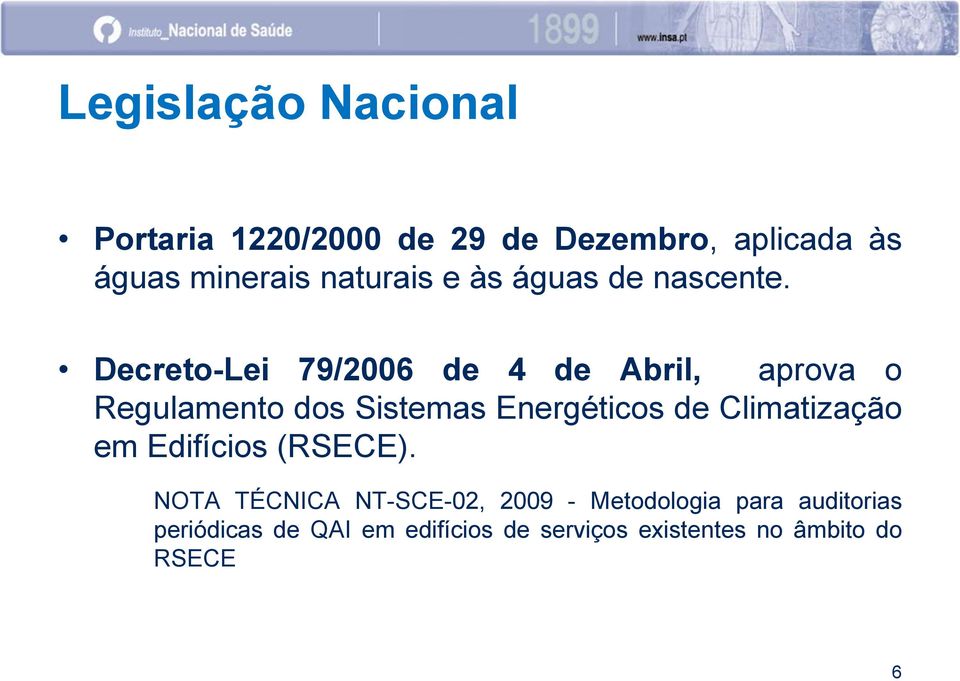 Decreto-Lei 79/2006 de 4 de Abril, aprova o Regulamento dos Sistemas Energéticos de