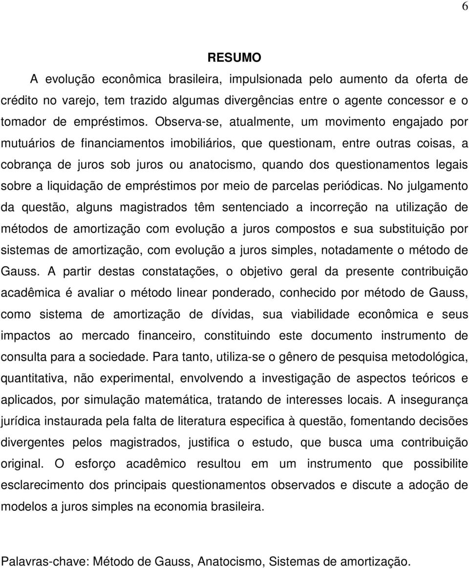 questionamentos legais sobre a liquidação de empréstimos por meio de parcelas periódicas.