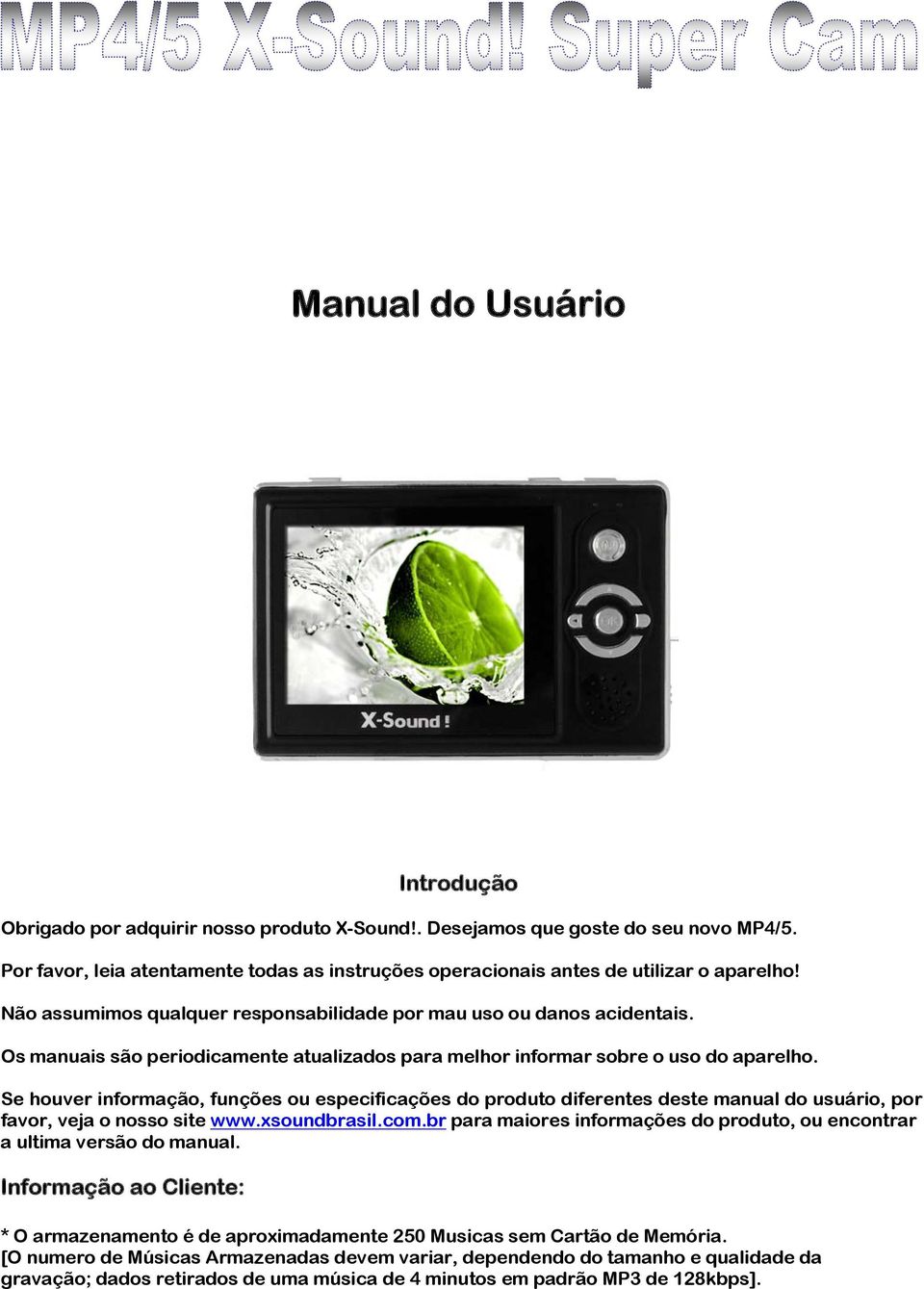 Os manuais são periodicamente atualizados para melhor informar sobre o uso do aparelho.