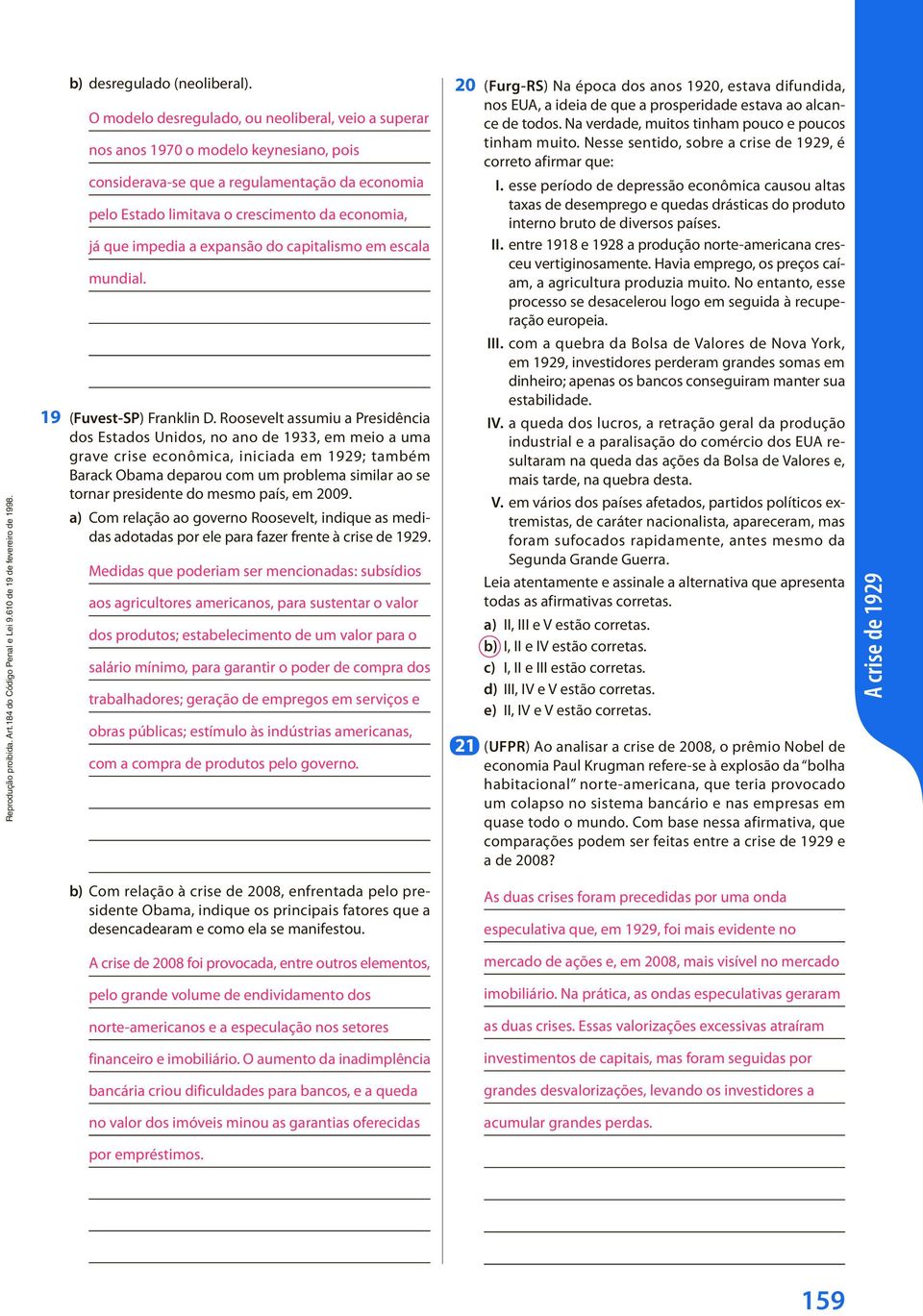 impedia a expansão do capitalismo em escala mundial. 19 (Fuvest-SP) Franklin D.