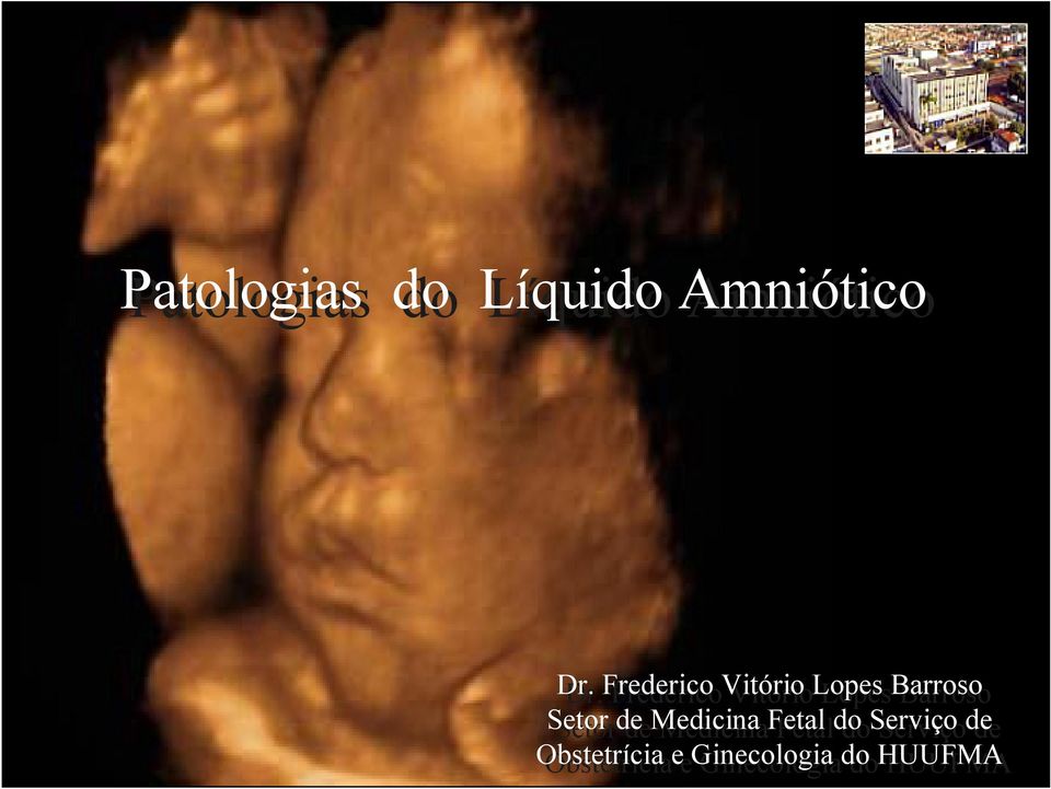 Setor de de Medicina Fetal Fetal do do