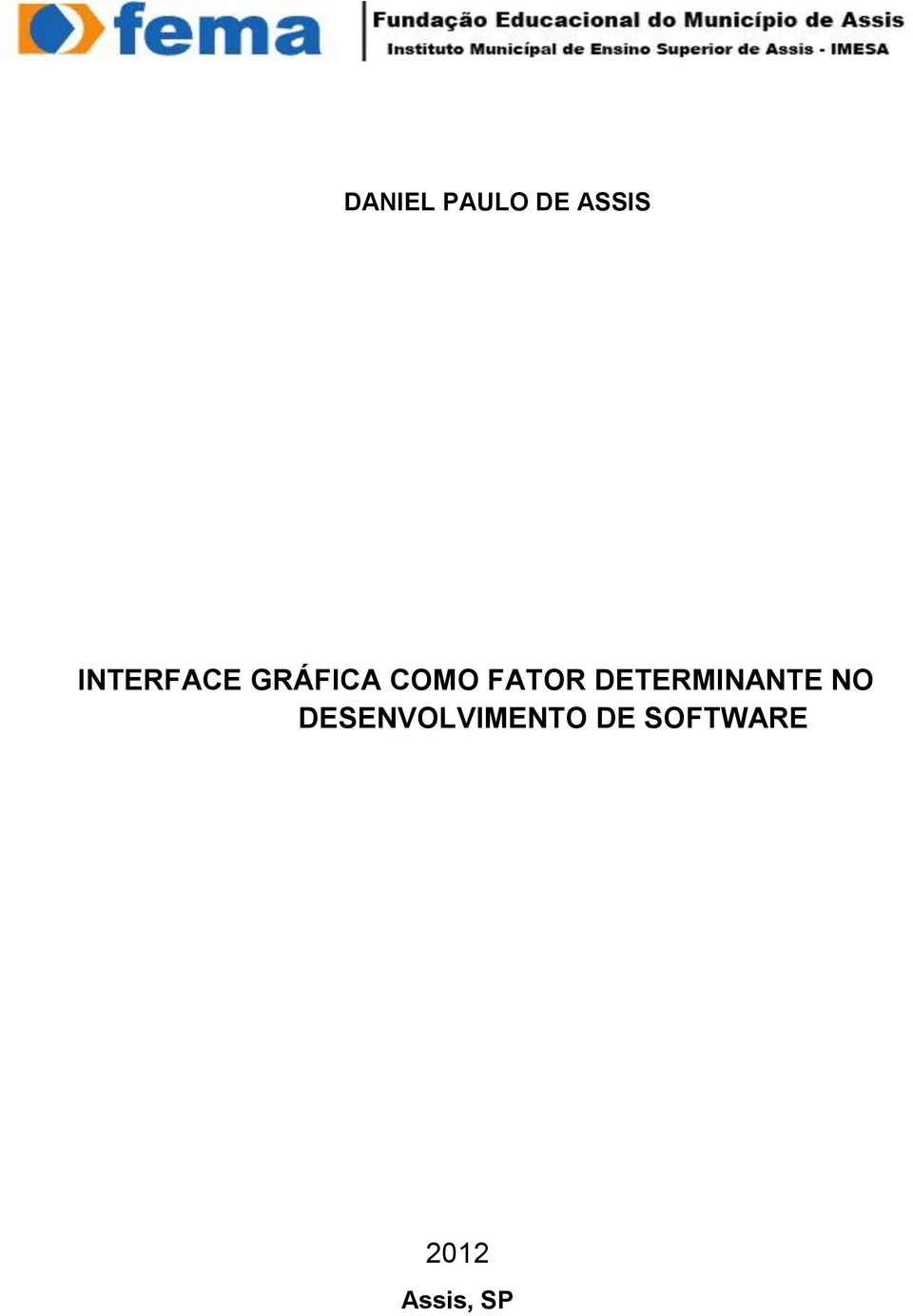 FATOR DETERMINANTE NO