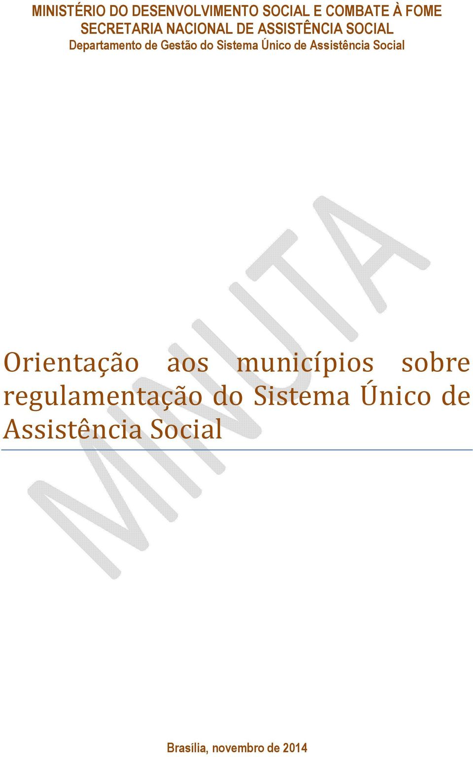 Único de Assistência Social Orientaça o aos municı pios sobre