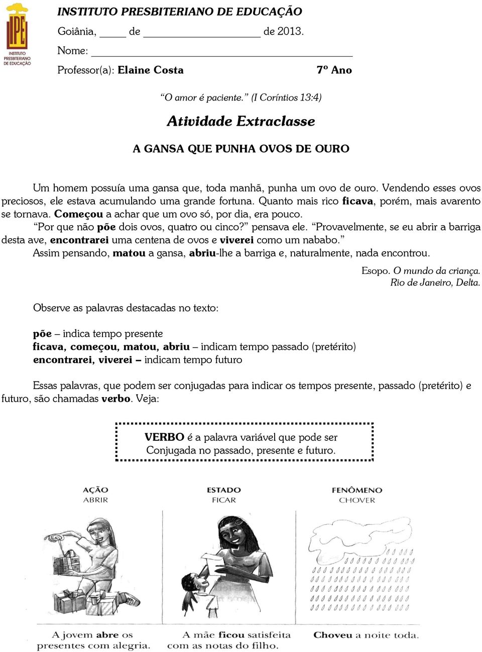 Vendendo esses ovos preciosos, ele estava acumulando uma grande fortuna. Quanto mais rico ficava, porém, mais avarento se tornava. Começou a achar que um ovo só, por dia, era pouco.