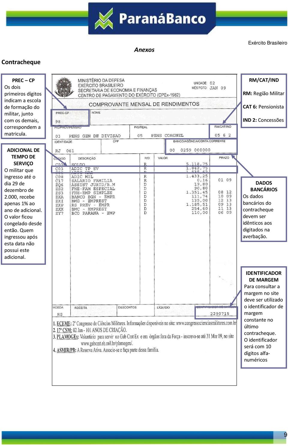 000, recebe apenas 1% ao ano de adicional. O valor ficou congelado desde então. Quem ingressou após esta data não possui este adicional.