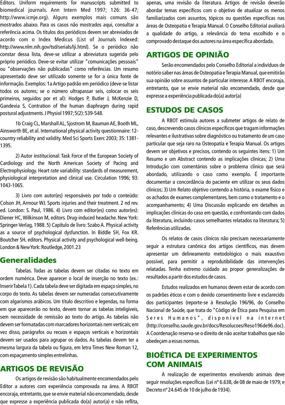 gov/tsd/serials/lji.html). Se o periódico não constar dessa lista, deve-se utilizar a abreviatura sugerida pelo próprio periódico.