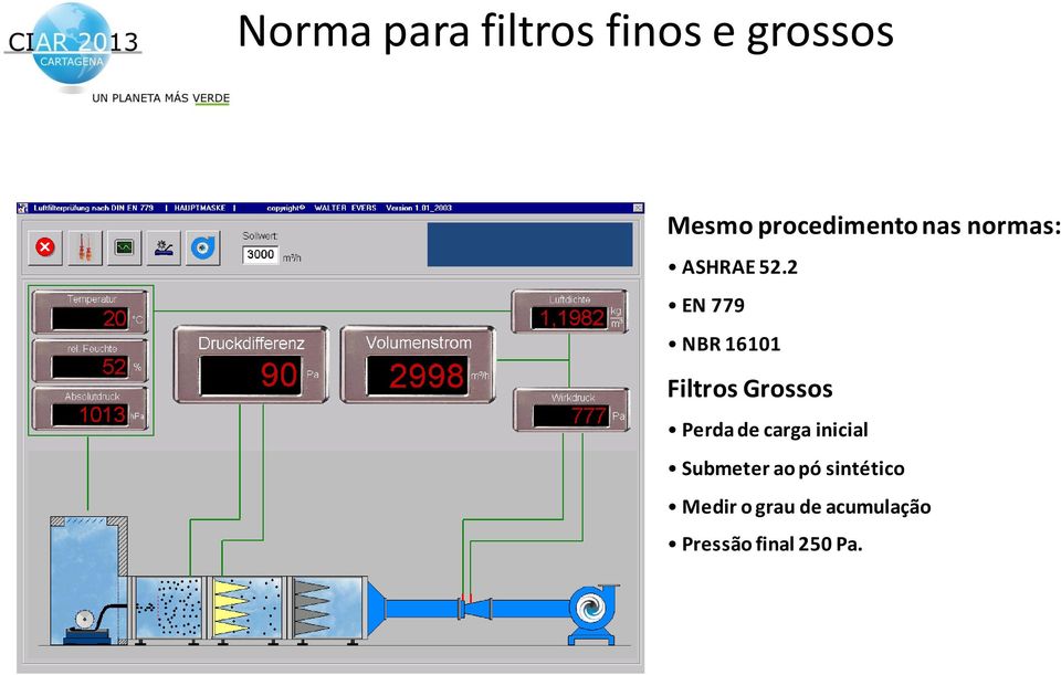 2 EN 779 NBR 16101 Filtros Grossos Perda de carga