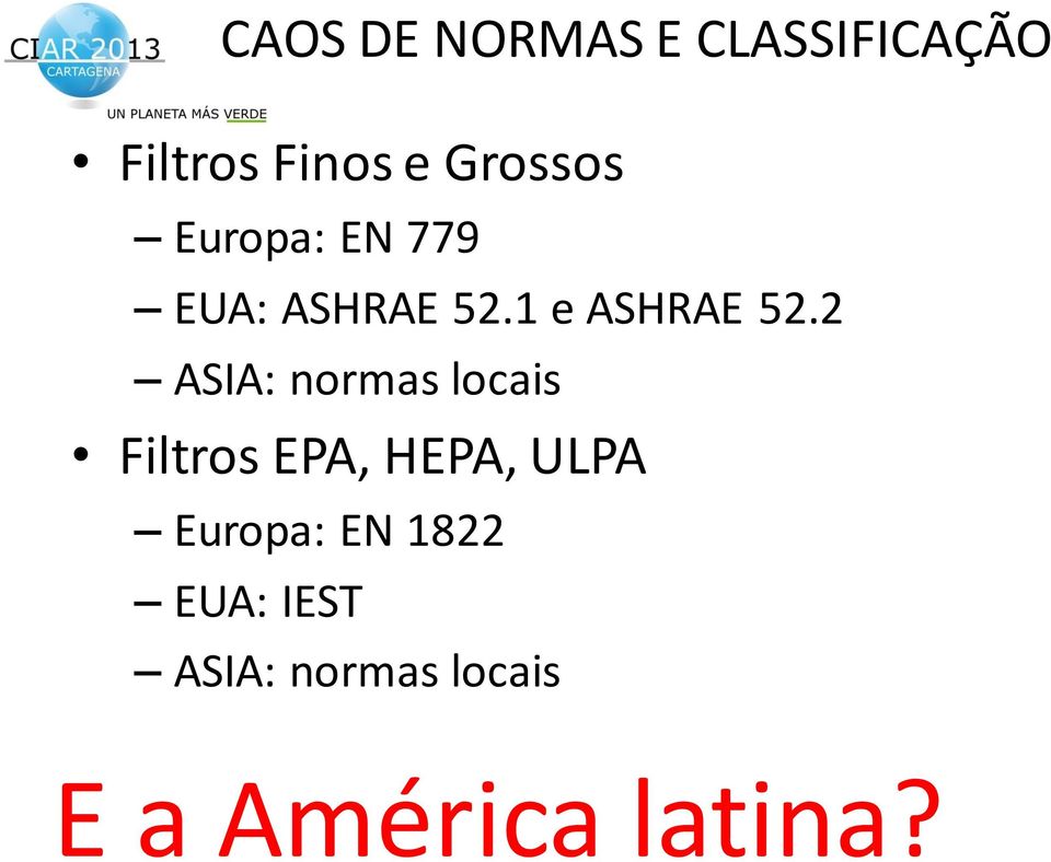 2 ASIA: normas locais Filtros EPA, HEPA, ULPA