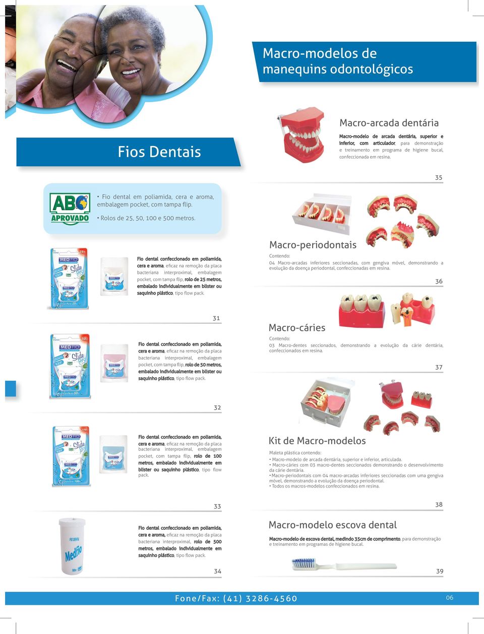 Macro-periodontais 25m Fio dental confeccionado em poliamida, cera e aroma, eﬁcaz na remoção da placa bacteriana interproximal, embalagem pocket, com tampa ﬂip, rolo de 25 metros, embalado