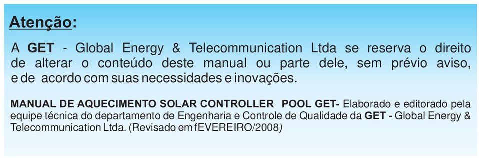 MANUAL DE AQUECIMENTO SOLAR CONTROLLER POOL GET- Elaborado e editorado pela equipe técnica do