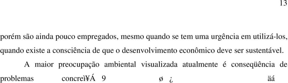 desenvolvimento econômico deve ser sustentável.