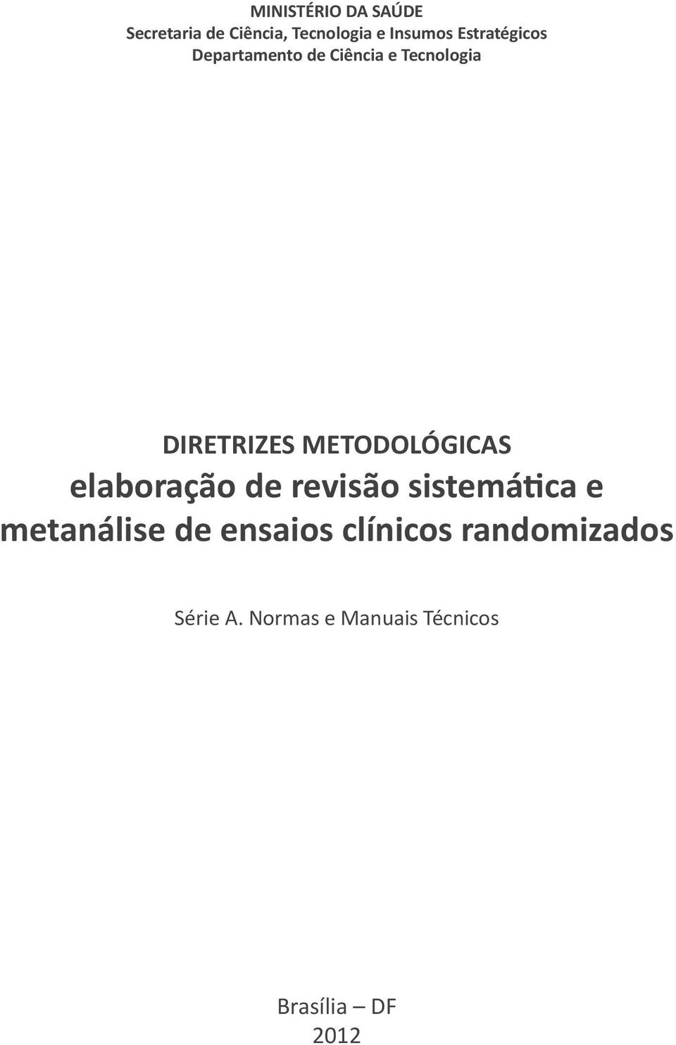METODOLÓGICAS elaboração de revisão sistemática e metanálise de