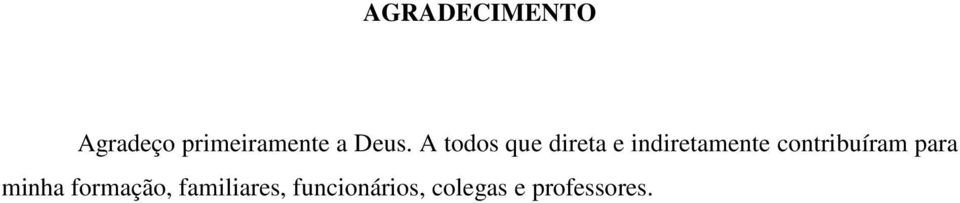 contribuíram para minha formação,