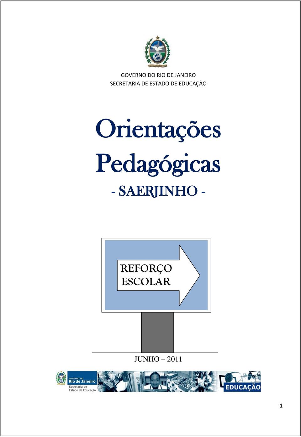 EDUCAÇÃO Orientações