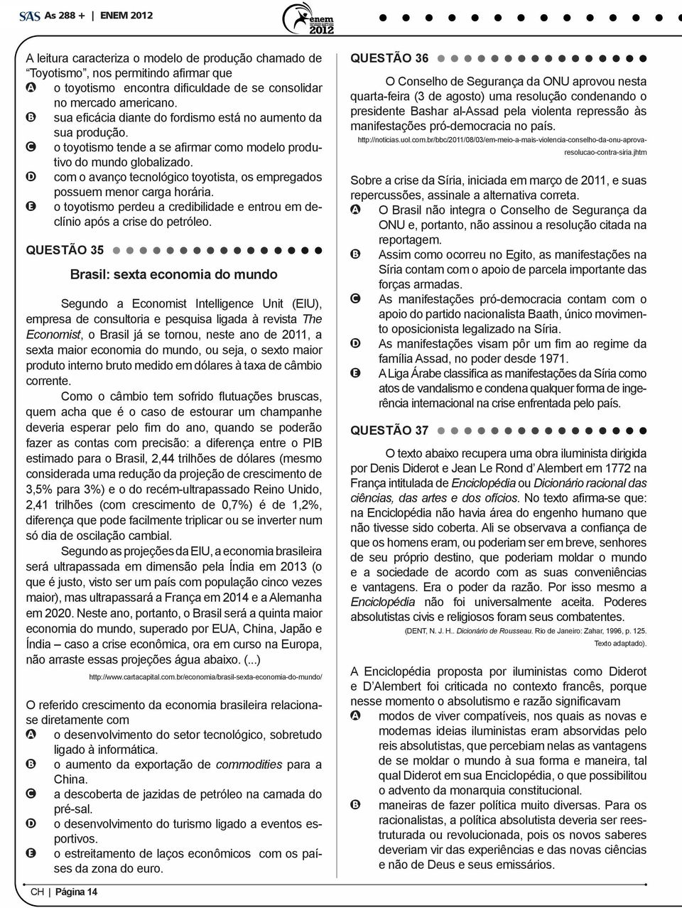 com o avanço tecnológico toyotista, os empregados possuem menor carga horária. o toyotismo perdeu a credibilidade e entrou em declínio após a crise do petróleo.