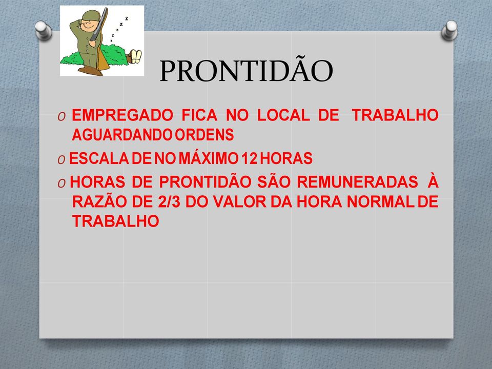 MÁXIMO 12 HORAS O HORAS DE PRONTIDÃO SÃO