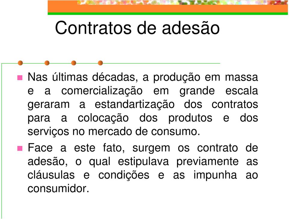 e dos serviços no mercado de consumo.