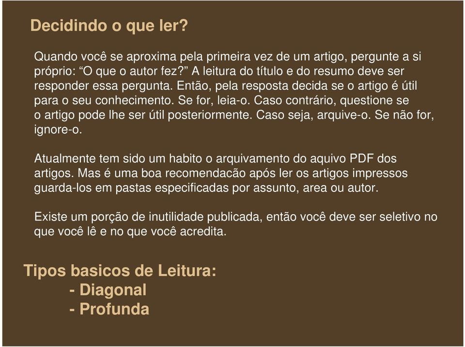 Se não for, ignore-o. Atualmente tem sido um habito o arquivamento do aquivo PDF dos artigos.