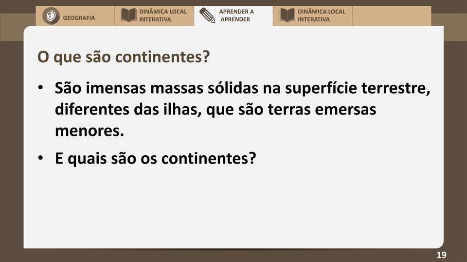 terrestre, diferentes das ilhas, que são