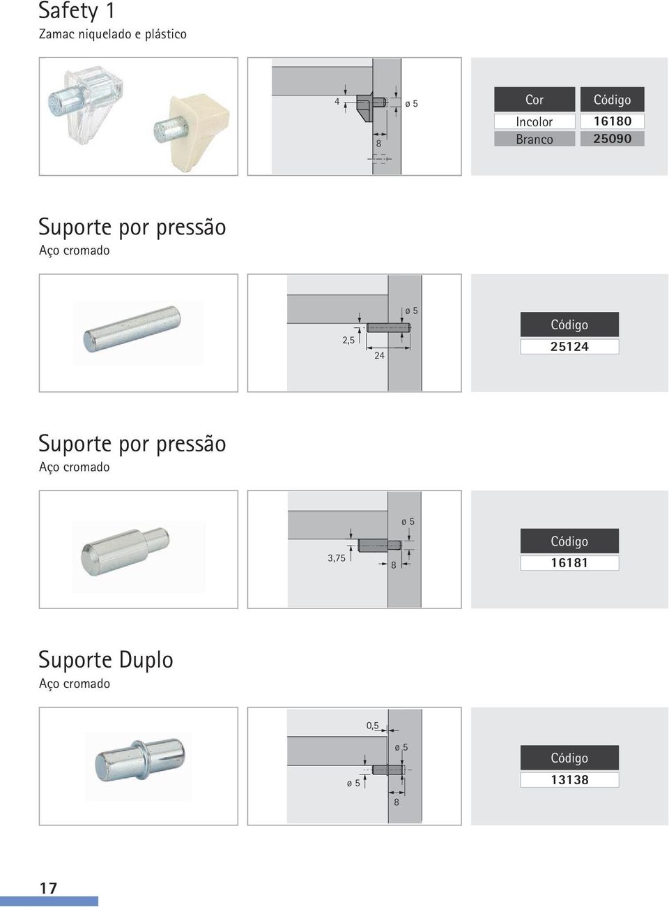 ø 5 25124 Suporte por pressão Aço cromado 3,75 ø 5