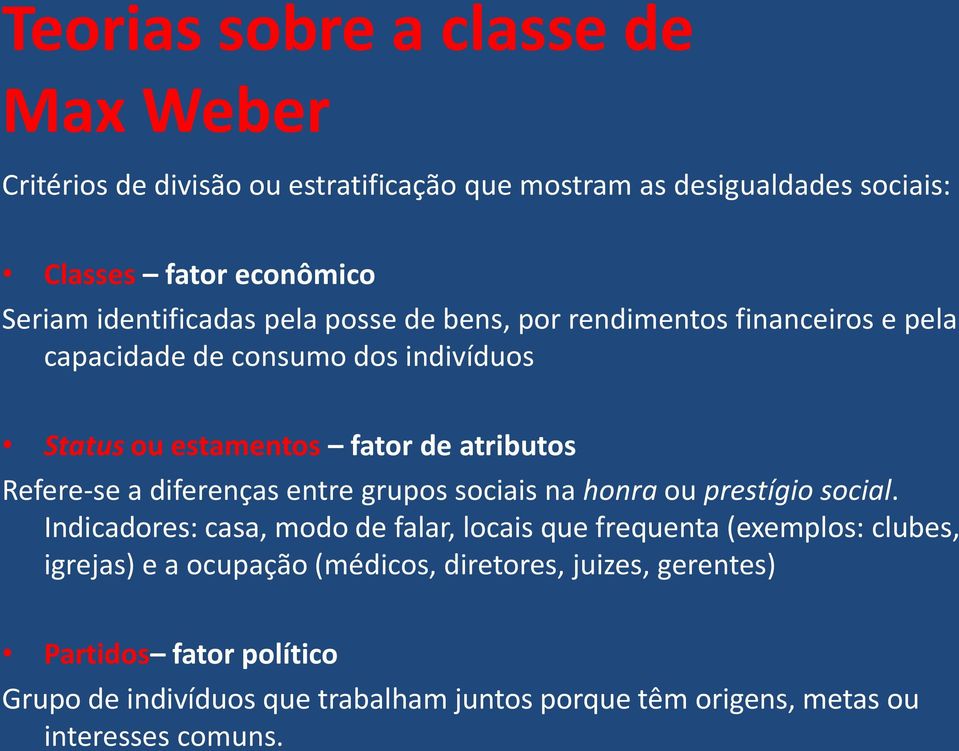 Refere-se a diferenças entre grupos sociais na honra ou prestígio social.