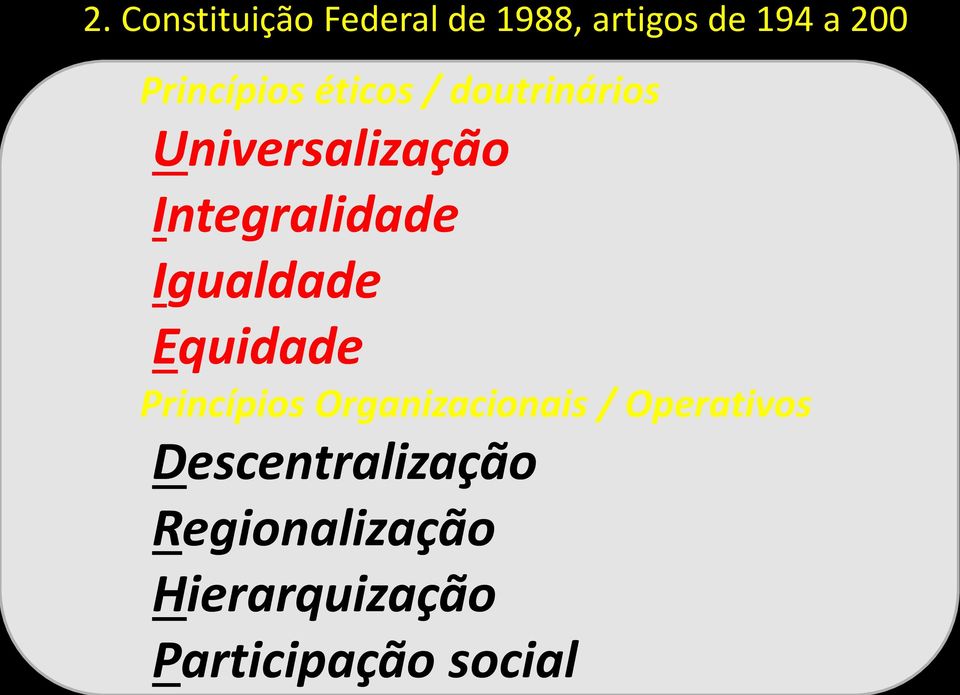 Integralidade Igualdade Equidade Princípios Organizacionais