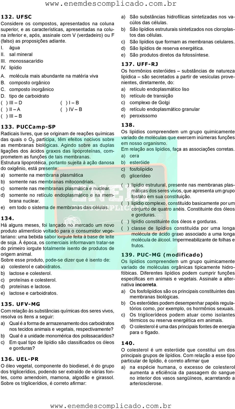 tipo de carboidrato ( ) III D ( ) I B ( ) II A ( ) IV B ( ) III B 133.