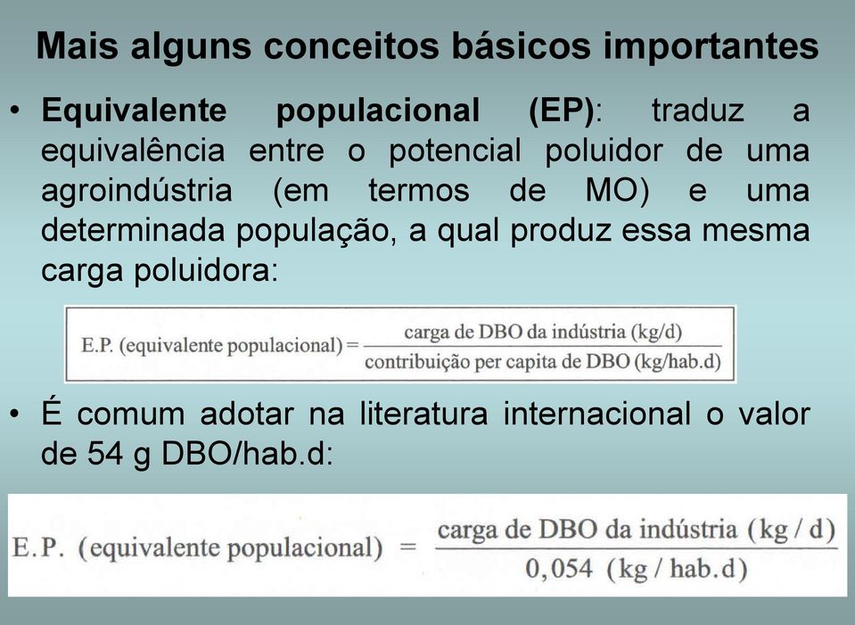 termos de MO) e uma determinada população, a qual produz essa mesma carga