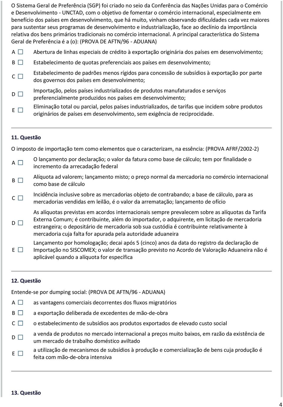 importância relativa dos bens primários tradicionais no comércio internacional.