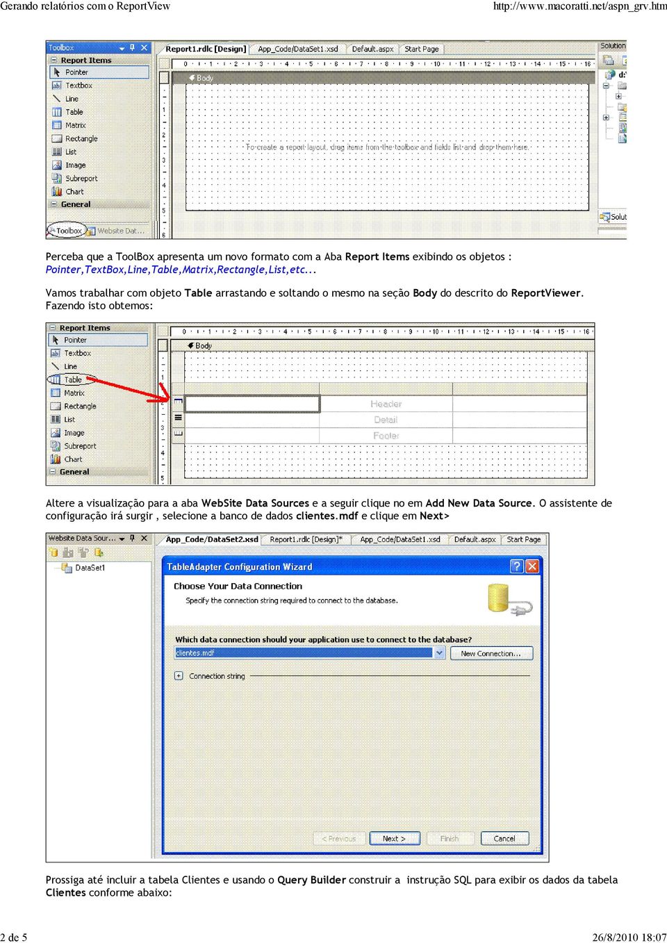 Fazendo isto obtemos: Altere a visualização para a aba WebSite Data Sources e a seguir clique no em Add New Data Source.