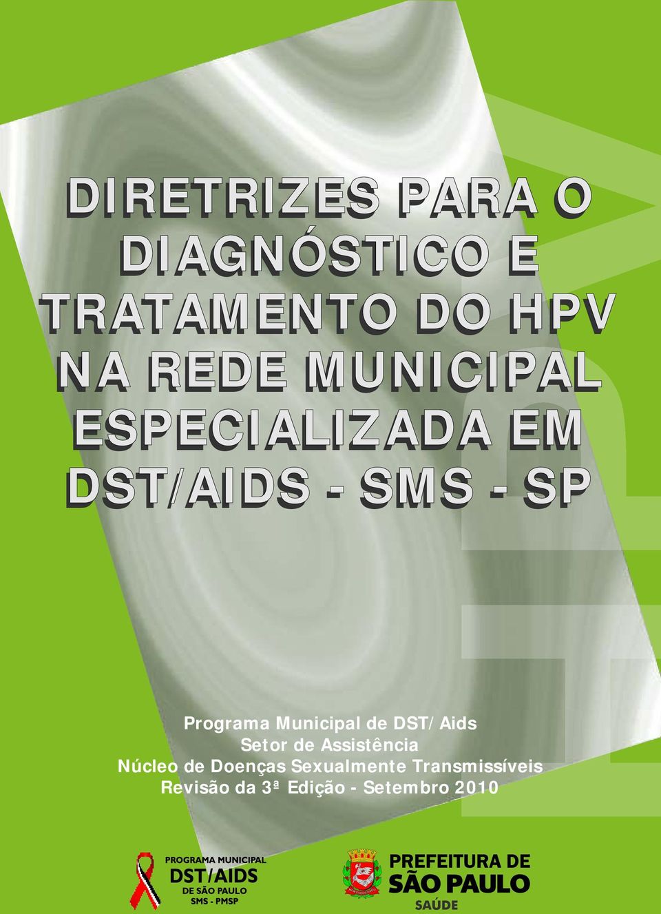 Municipal de DST/Aids Setor de Assistência Núcleo de