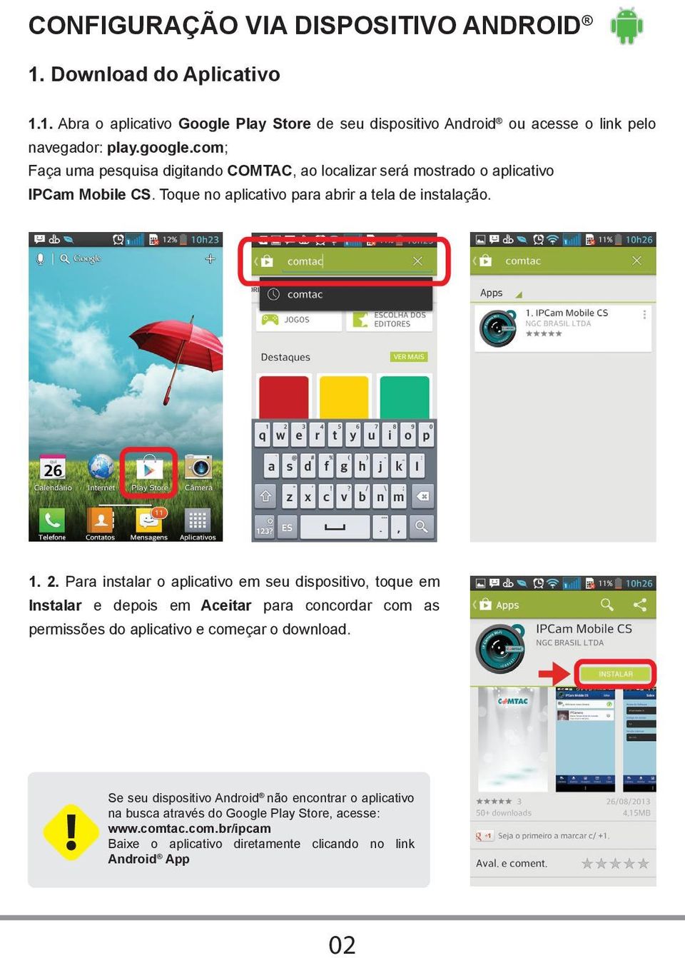 Para instalar o aplicativo em seu dispositivo, toque em Instalar e depois em Aceitar para concordar com as permissões do aplicativo e começar o download.