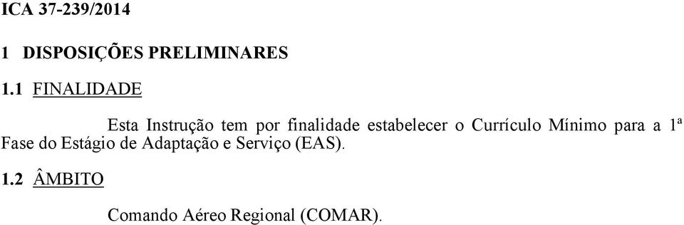 estabelecer o Currículo Mínimo para a 1ª Fase do