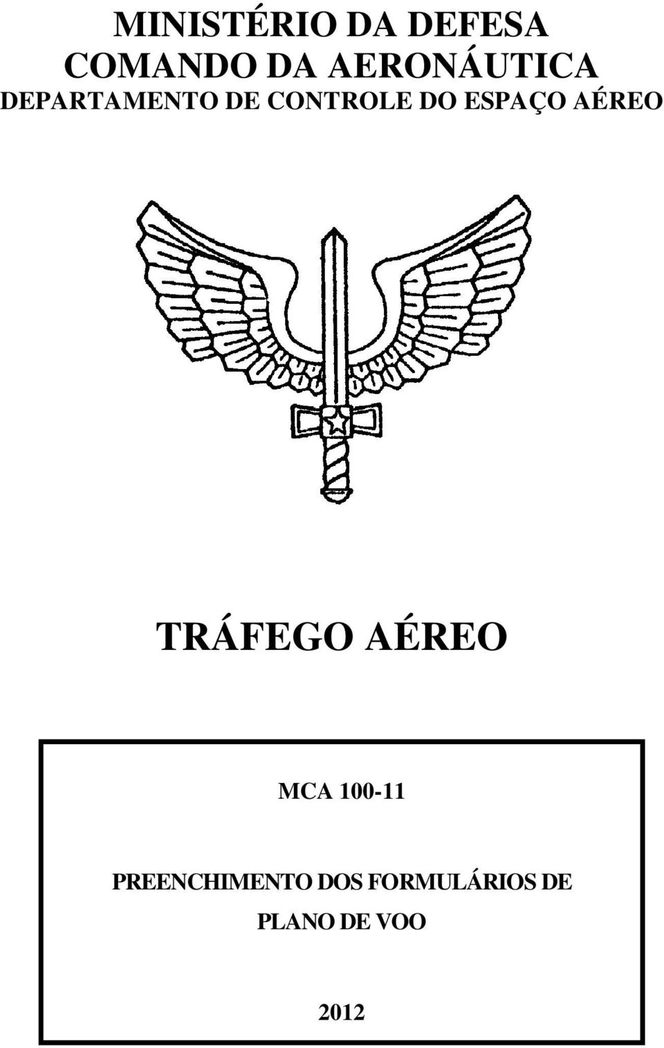 ESPAÇO AÉREO TRÁFEGO AÉREO MCA 100-11