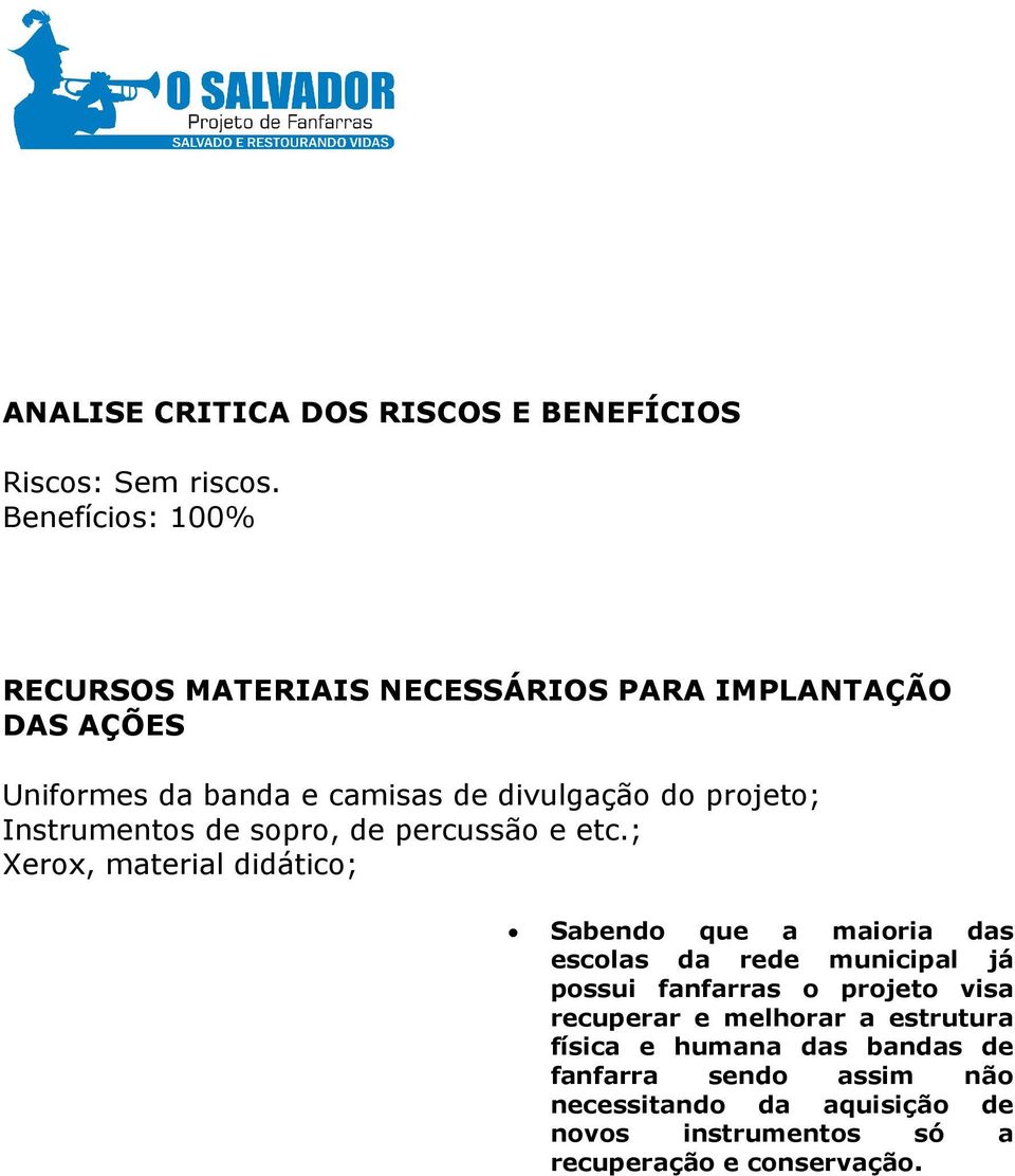 projeto; Instrumentos de sopro, de percussão e etc.