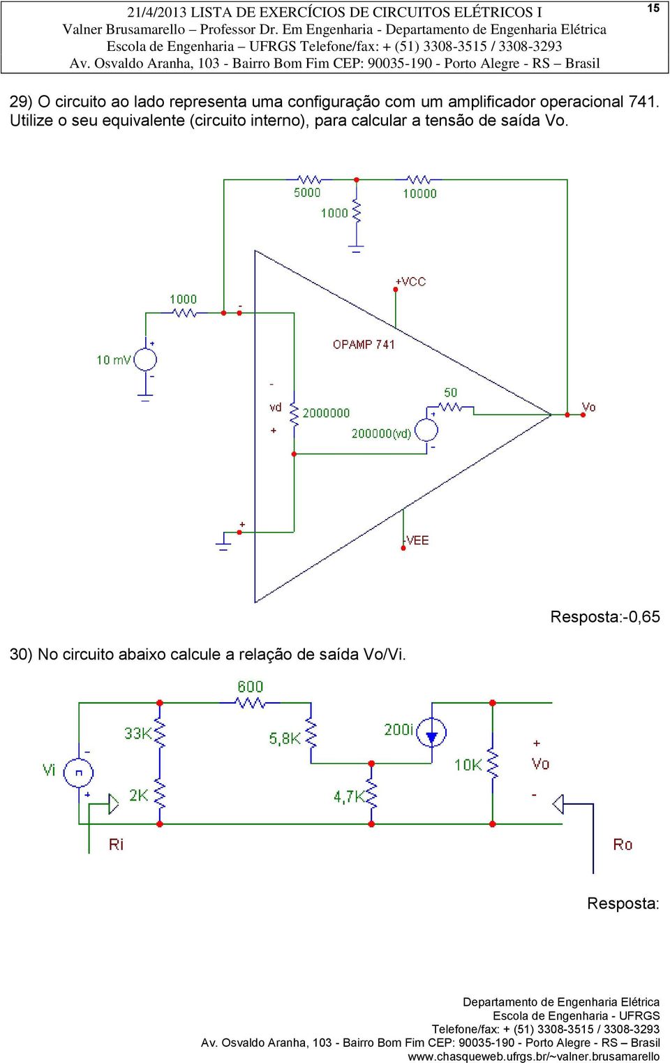 uma configuração com um amplificador operacional 741.