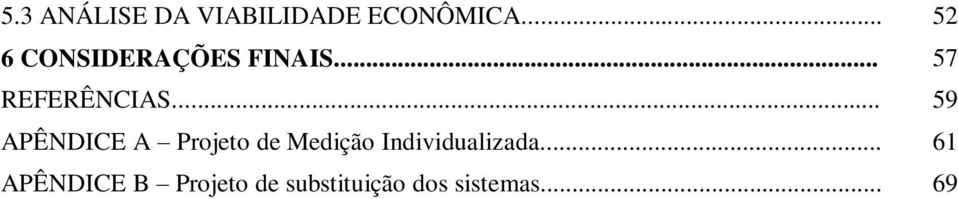 .. 59 APÊNDICE A Projeto de Medição