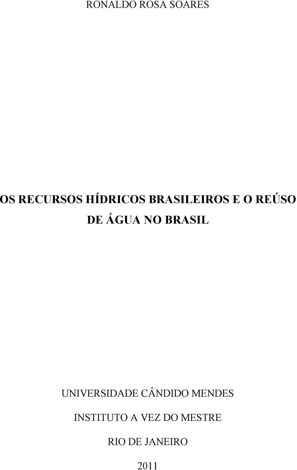 NO BRASIL UNIVERSIDADE CÂNDIDO MENDES