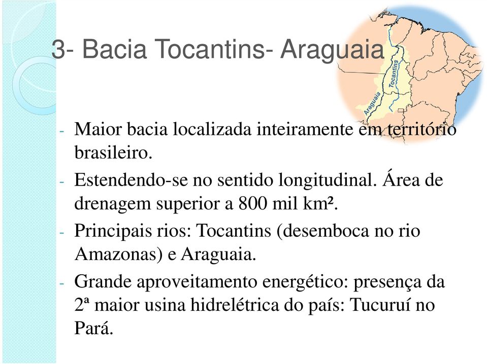 Área de drenagem superior a 800 mil km².