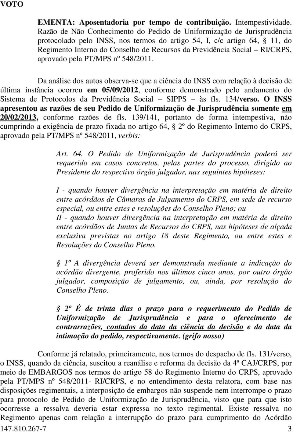 Previdência Social RI/CRPS, aprovado pela PT/MPS nº 548/2011.